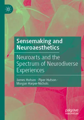 Hutson / Harper-Nichols |  Sensemaking and Neuroaesthetics | Buch |  Sack Fachmedien