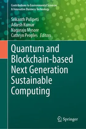 Pulipeti / Kumar / Mysore | Quantum and Blockchain-based Next Generation Sustainable Computing | E-Book | sack.de