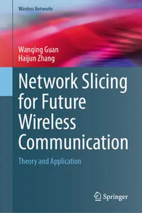 Guan / Zhang |  Network Slicing for Future Wireless Communication | eBook | Sack Fachmedien