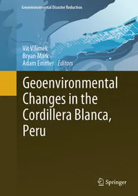 Vilímek / Mark / Emmer |  Geoenvironmental Changes in the Cordillera Blanca, Peru | eBook | Sack Fachmedien