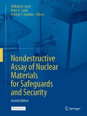 Geist / Swinhoe / Santi |  Nondestructive Assay of Nuclear Materials for Safeguards and Security | Buch |  Sack Fachmedien