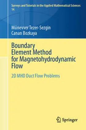 Tezer-Sezgin / Bozkaya |  Boundary Element Method for Magnetohydrodynamic Flow | eBook | Sack Fachmedien