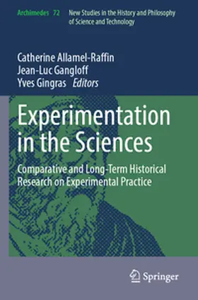 Allamel-Raffin / Gangloff / Gingras |  Experimentation in the Sciences | Buch |  Sack Fachmedien