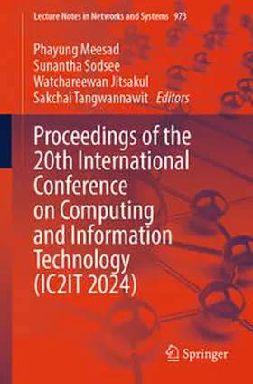 Meesad / Sodsee / Jitsakul | Proceedings of the 20th International Conference on Computing and Information Technology (IC2IT 2024) | E-Book | sack.de
