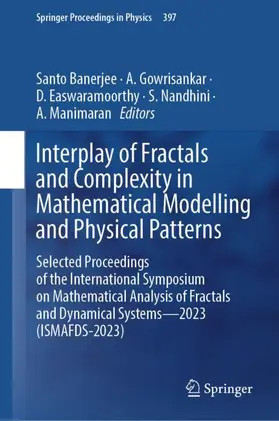 Banerjee / Gowrisankar / Easwaramoorthy |  Interplay of Fractals and Complexity in Mathematical Modelling and Physical Patterns | Buch |  Sack Fachmedien