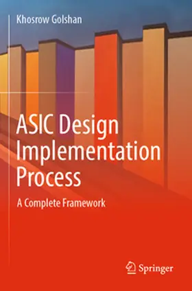 Golshan |  ASIC Design Implementation Process | Buch |  Sack Fachmedien