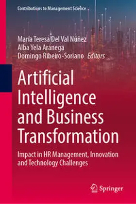 Del Val Núñez / Ribeiro-Soriano / Yela Aránega |  Artificial Intelligence and Business Transformation | Buch |  Sack Fachmedien