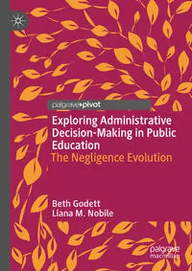Godett / Nobile | Exploring Administrative Decision-Making in Public Education | Buch | 978-3-031-58781-8 | www2.sack.de