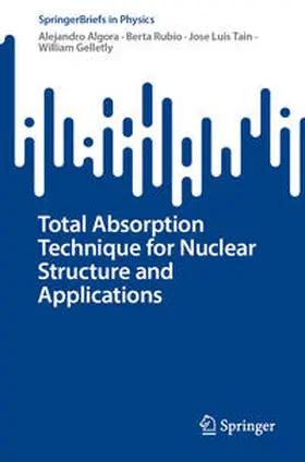 Algora / Rubio / Tain |  Total Absorption Technique for Nuclear Structure and Applications | eBook | Sack Fachmedien