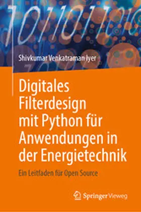 Iyer |  Digitales Filterdesign mit Python für Anwendungen in der Energietechnik | eBook | Sack Fachmedien