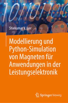 Iyer |  Modellierung und Python-Simulation von Magneten für Anwendungen in der Leistungselektronik | eBook | Sack Fachmedien