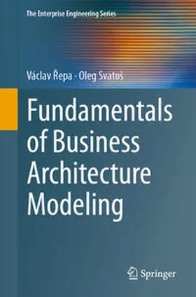 Repa / Repa / Svatoš | Fundamentals of Business Architecture Modeling | E-Book | sack.de