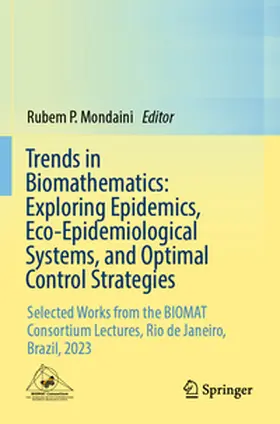 Mondaini |  Trends in Biomathematics: Exploring Epidemics, Eco-Epidemiological Systems, and Optimal Control Strategies | Buch |  Sack Fachmedien