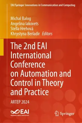 Balog / Berladir / Iakovets |  The 2nd EAI International Conference on Automation and Control in Theory and Practice | Buch |  Sack Fachmedien