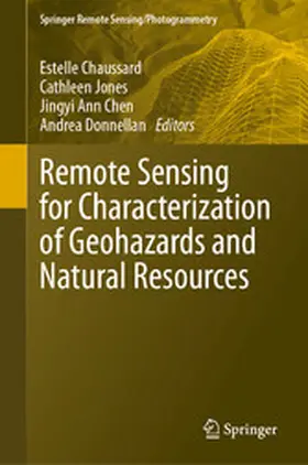 Chaussard / Jones / Chen |  Remote Sensing for Characterization of Geohazards and Natural Resources | eBook | Sack Fachmedien