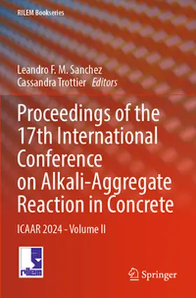 Trottier / Sanchez |  Proceedings of the 17th International Conference on Alkali-Aggregate Reaction in Concrete | Buch |  Sack Fachmedien