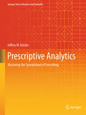 Keisler | Prescriptive Analytics | Buch | 978-3-031-59355-0 | www2.sack.de