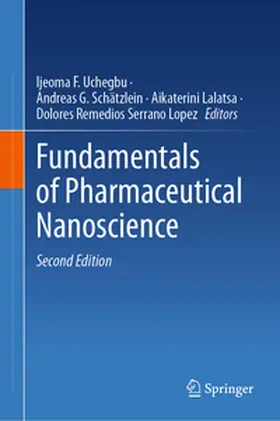 Uchegbu / Schätzlein / Lalatsa |  Fundamentals of Pharmaceutical Nanoscience | eBook | Sack Fachmedien
