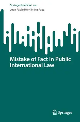 Hernández Páez |  Mistake of Fact in Public International Law | Buch |  Sack Fachmedien