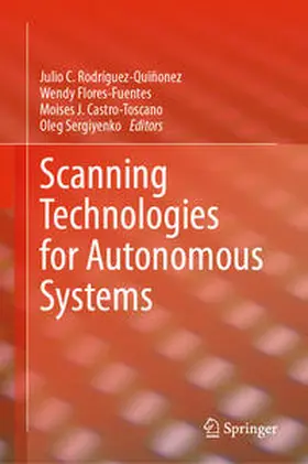 Rodríguez-Quiñonez / Flores-Fuentes / Castro-Toscano | Scanning Technologies for Autonomous Systems | E-Book | sack.de