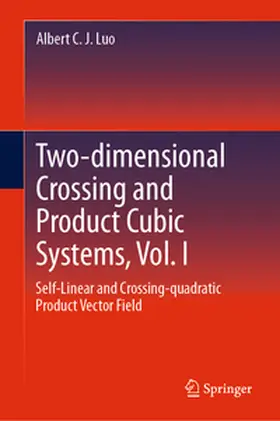 Luo |  Two-dimensional Crossing and Product Cubic Systems, Vol. I | Buch |  Sack Fachmedien