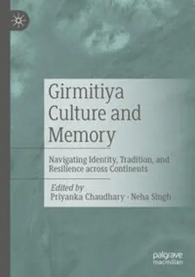 Chaudhary / Singh |  Girmitiya Culture and Memory | Buch |  Sack Fachmedien