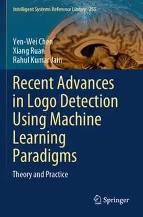 Chen / Ruan / Jain |  Recent Advances in Logo Detection Using Machine Learning Paradigms | Buch |  Sack Fachmedien
