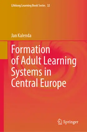 Kalenda |  Formation of Adult Learning Systems in Central Europe | Buch |  Sack Fachmedien