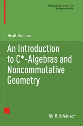 Emerson |  An Introduction to C*-Algebras and Noncommutative Geometry | Buch |  Sack Fachmedien
