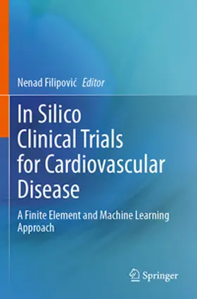 Filipovic / Filipovic |  In Silico Clinical Trials for Cardiovascular Disease | Buch |  Sack Fachmedien