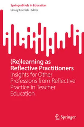 Cornish |  (Re)learning as Reflective Practitioners | eBook | Sack Fachmedien