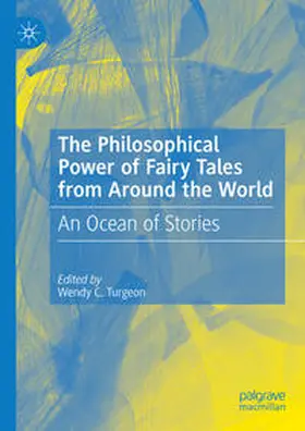 Turgeon |  The Philosophical Power of Fairy Tales from Around the World | Buch |  Sack Fachmedien