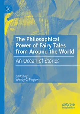 Turgeon |  The Philosophical Power of Fairy Tales from Around the World | Buch |  Sack Fachmedien