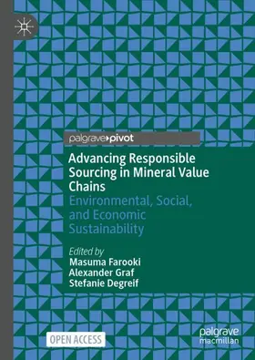 Farooki / Degreif / Graf |  Advancing Responsible Sourcing in Mineral Value Chains | Buch |  Sack Fachmedien