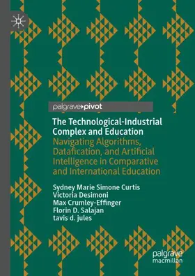Curtis / Desimoni / jules |  The Technological-Industrial Complex and Education | Buch |  Sack Fachmedien