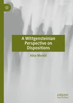 Morelli |  A Wittgensteinian Perspective on Dispositions | Buch |  Sack Fachmedien