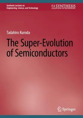 Kuroda |  The Super-Evolution of Semiconductors | Buch |  Sack Fachmedien