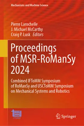 Larochelle / Lusk / McCarthy |  Proceedings of MSR-RoManSy 2024 | Buch |  Sack Fachmedien