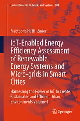 Hatti |  IoT-Enabled Energy Efficiency Assessment of Renewable Energy Systems and Micro-grids in Smart Cities | Buch |  Sack Fachmedien