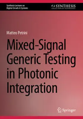 Petrini |  Mixed-Signal Generic Testing in Photonic Integration | eBook | Sack Fachmedien