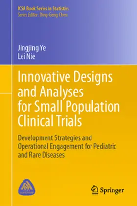 Ye / Nie |  Innovative Designs and Analyses for Small Population Clinical Trials | Buch |  Sack Fachmedien