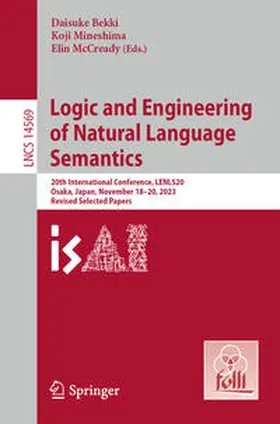 Bekki / McCready / Mineshima |  Logic and Engineering of Natural Language Semantics | Buch |  Sack Fachmedien