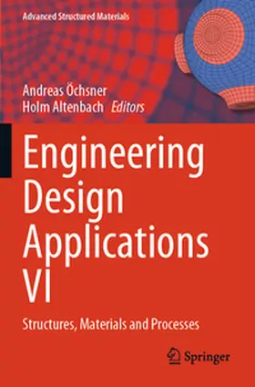 Öchsner / Altenbach |  Engineering Design Applications VI | Buch |  Sack Fachmedien
