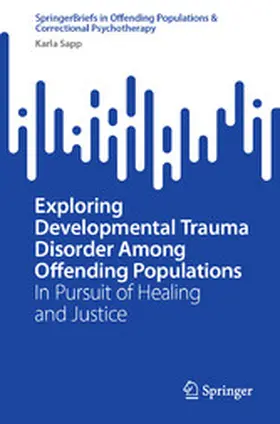 Sapp |  Exploring Developmental Trauma Disorder Among Offending Populations | eBook | Sack Fachmedien