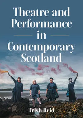 Reid |  Theatre and Performance in Contemporary Scotland | eBook | Sack Fachmedien