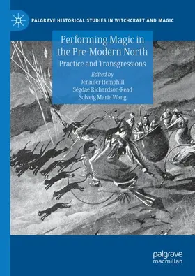 Hemphill / Wang / Richardson-Read |  Performing Magic in the Pre-Modern North | Buch |  Sack Fachmedien
