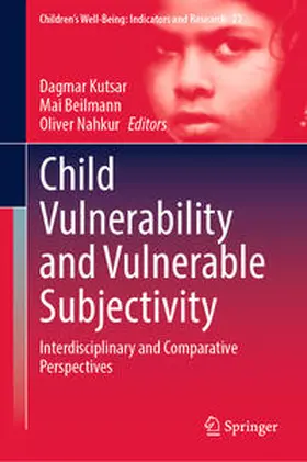Kutsar / Beilmann / Nahkur |  Child Vulnerability and Vulnerable Subjectivity | eBook | Sack Fachmedien