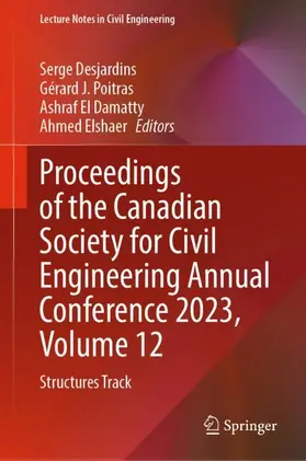 Desjardins / Elshaer / Poitras |  Proceedings of the Canadian Society for Civil Engineering Annual Conference 2023, Volume 12 | Buch |  Sack Fachmedien