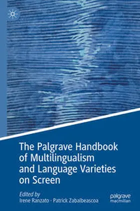 Zabalbeascoa / Ranzato |  The Palgrave Handbook of Multilingualism and Language Varieties on Screen | Buch |  Sack Fachmedien