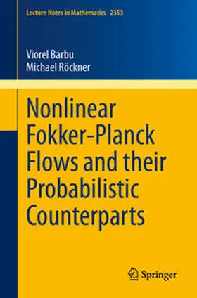Barbu / Röckner | Nonlinear Fokker-Planck Flows and their Probabilistic Counterparts | E-Book | sack.de